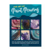 Walter-Foster-The-Art-of-Paint-Pouring-Book-Cover