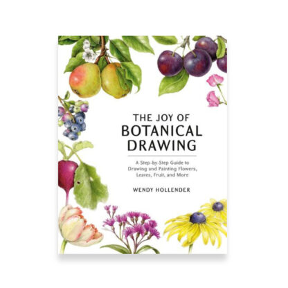 the-joy-of-botanical-drawing-wendy-hollender-art-book